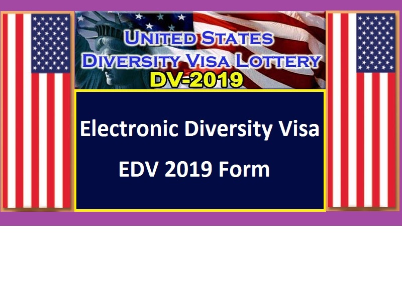 Electronic Diversity Visa EDV 2019 Form