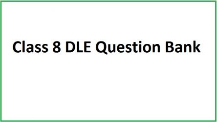 Class 8 DLE Question Bank