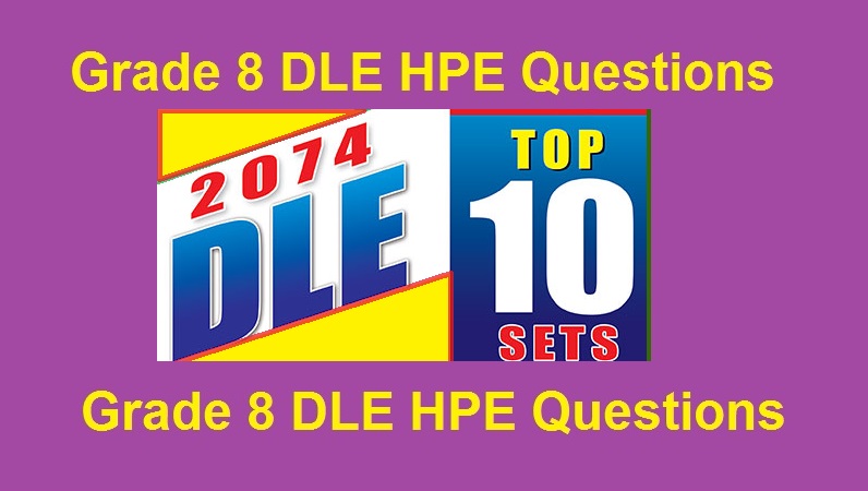 Grade 8 DLE HPE Questions