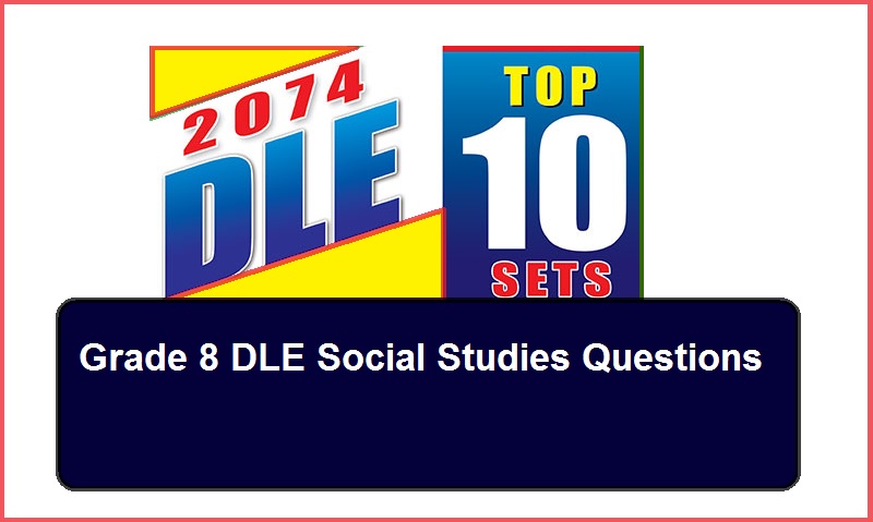 Grade 8 DLE Social Studies Questions