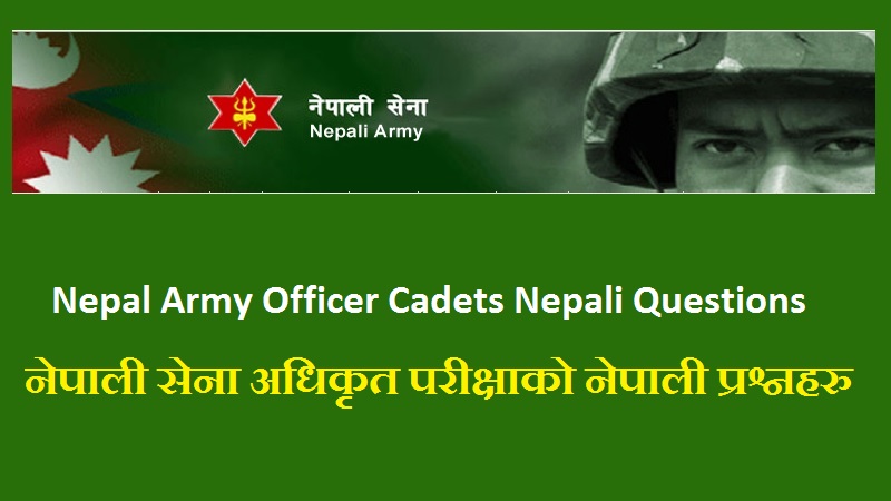 Nepal Army Officer Cadets Nepali Questions