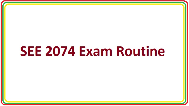 SEE 2074 Exam Routine