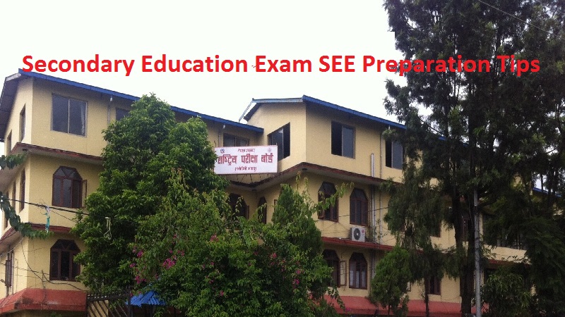 Secondary Education Exam SEE Preparation Tips
