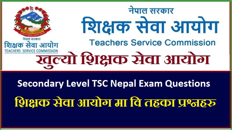 Secondary Level TSC Nepal Exam Questions