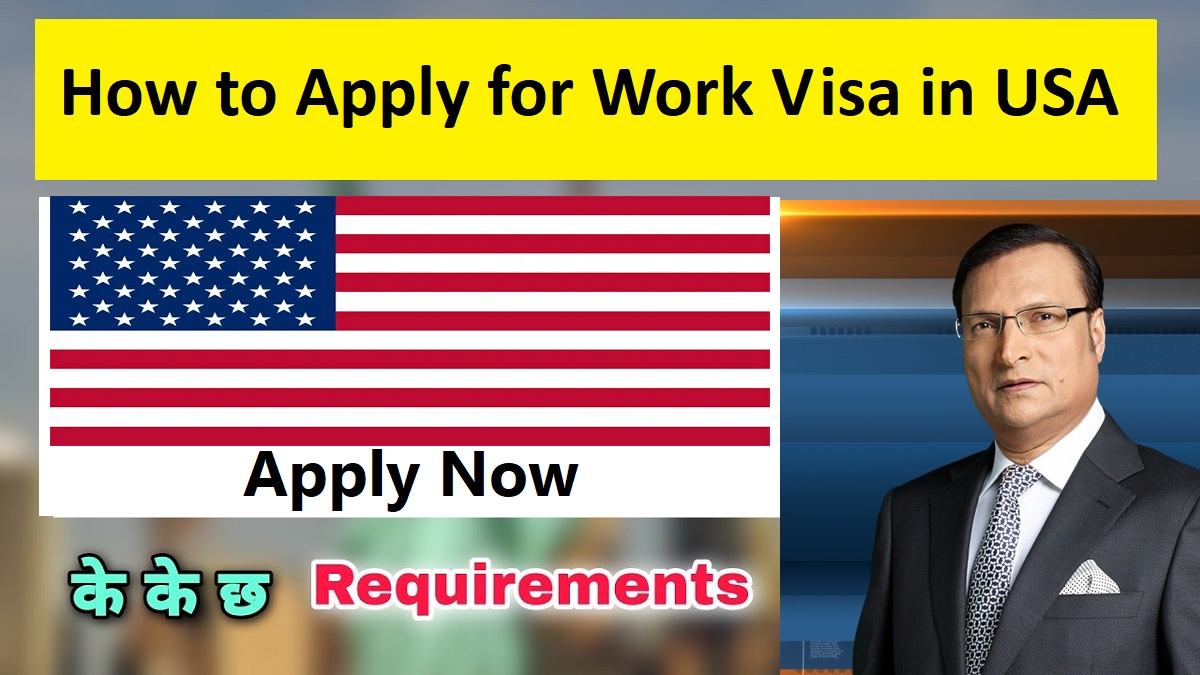 How to Apply for Work Visa in USA